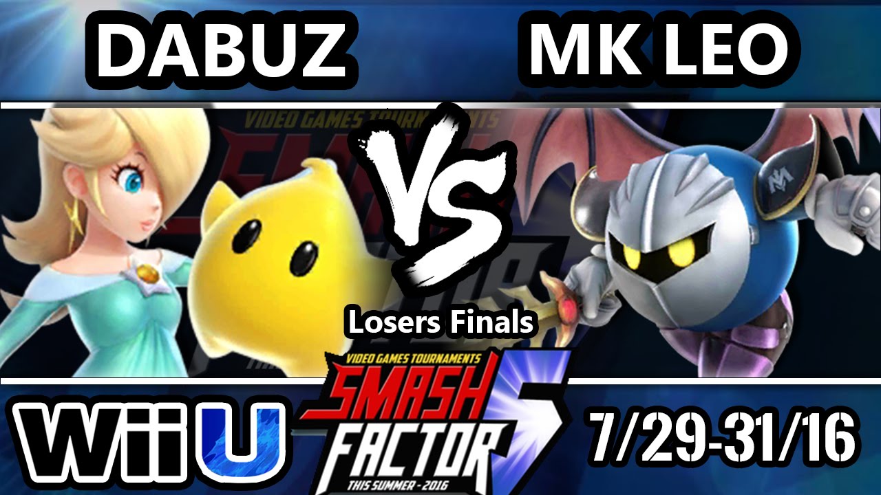 SF5 Smash 4 - dT  Dabuz (Rosalina, Olimar) Vs. SF | MK Leo (Metaknight, Cloud) SSB4 LF - Smash Wii U