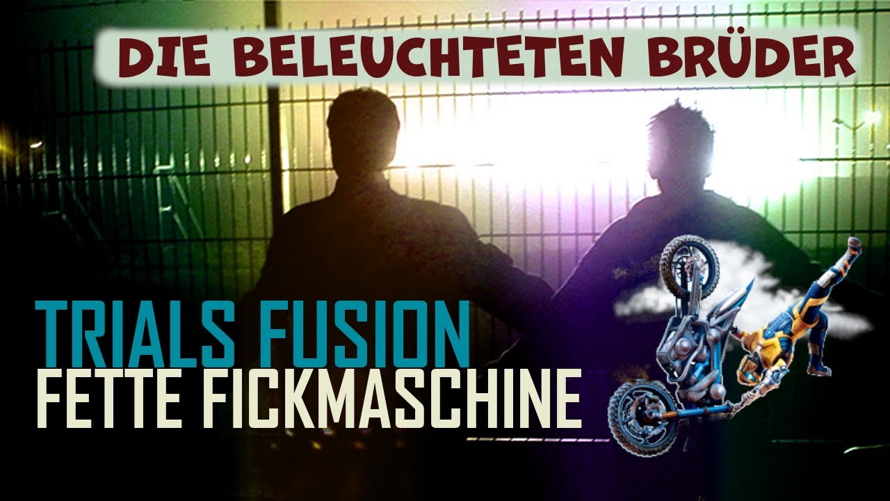 Trials Fusion #7 - Fette Fickmaschine