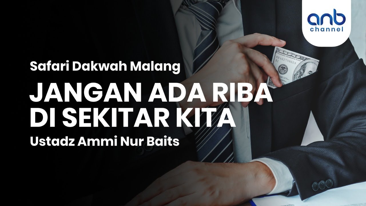 Jangan Ada Riba di Sekitar Kita | Ustadz Ammi Nur Baits, ST., BA