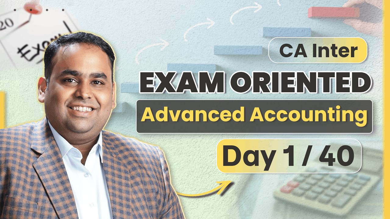 Advanced Accounting Exam Oriented Batch Day 1 - CA Inter May/Sep 2026 | CA CS Avinash Sancheti