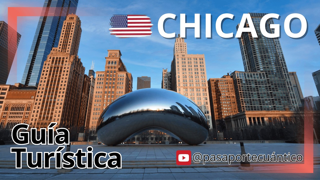 🇺🇸​ Guía Turística de Chicago 🌇​🌭​
