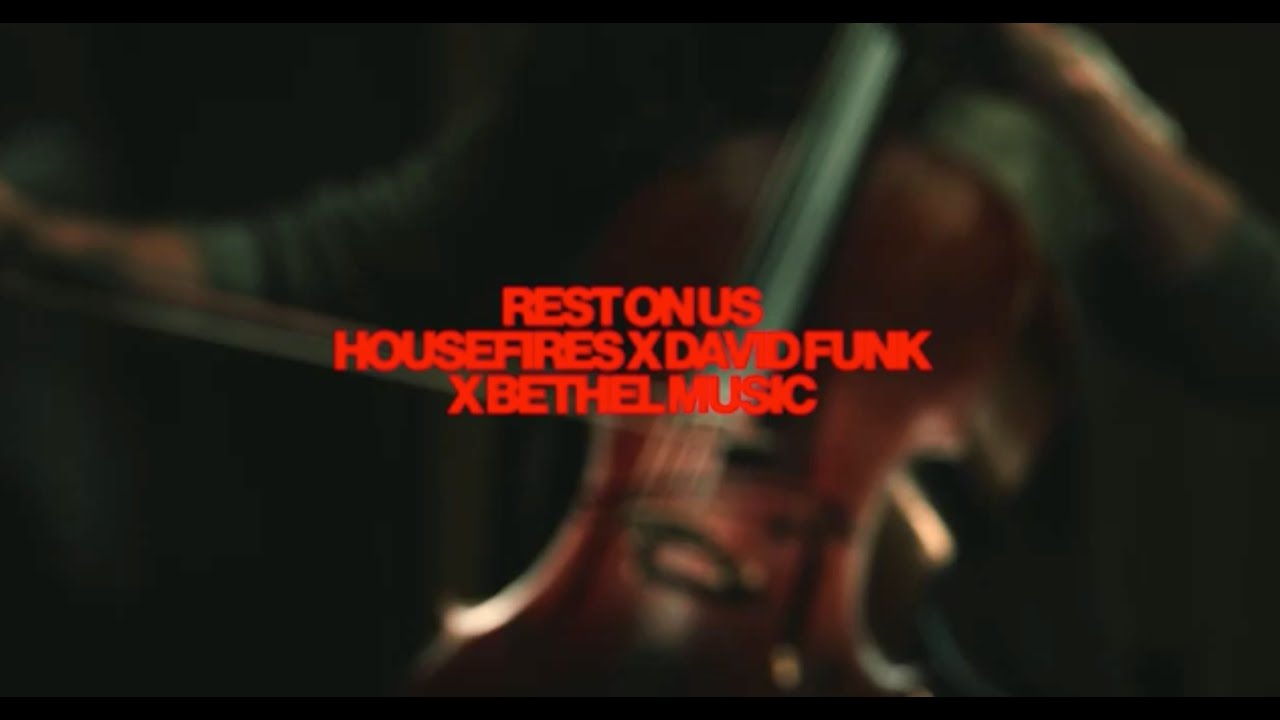 Rest On Us | Bethel Music | Housefires | David Funk (Official Music Video)