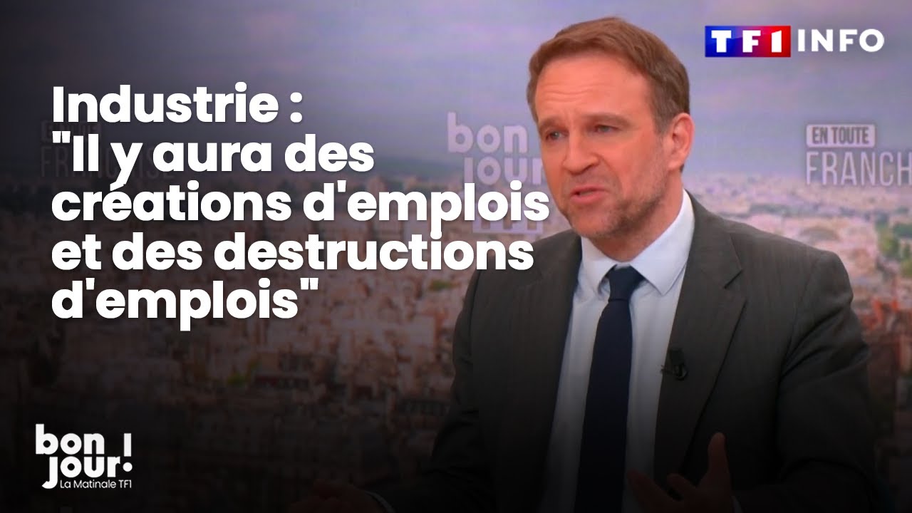 Marc Ferracci : "Il y aura des créations d'emplois et des destructions d'emplois" dans l'industrie