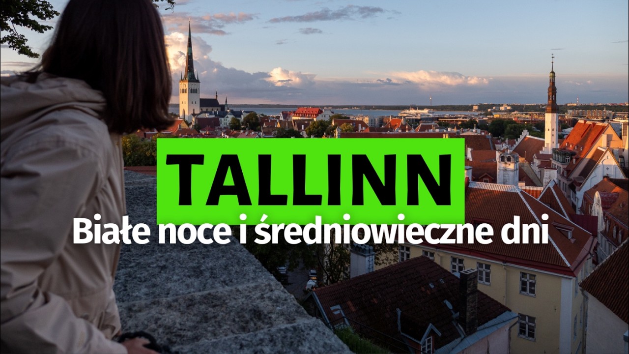 Estonia i Białe Noce w Tallinie ✨ Czy to najbardziej średniowieczne miasto... (świata?)