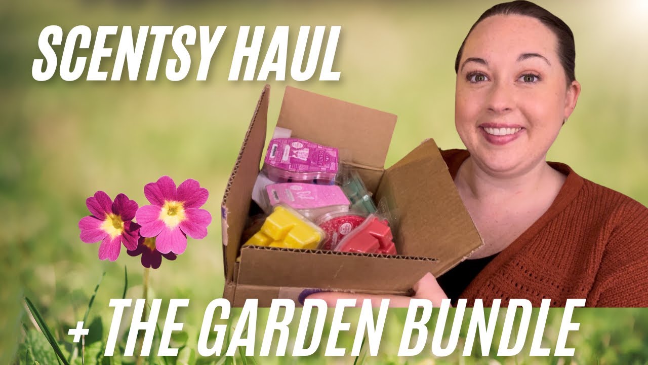 SCENTSY SPRING HAUL! Featuring the Garden Bundle