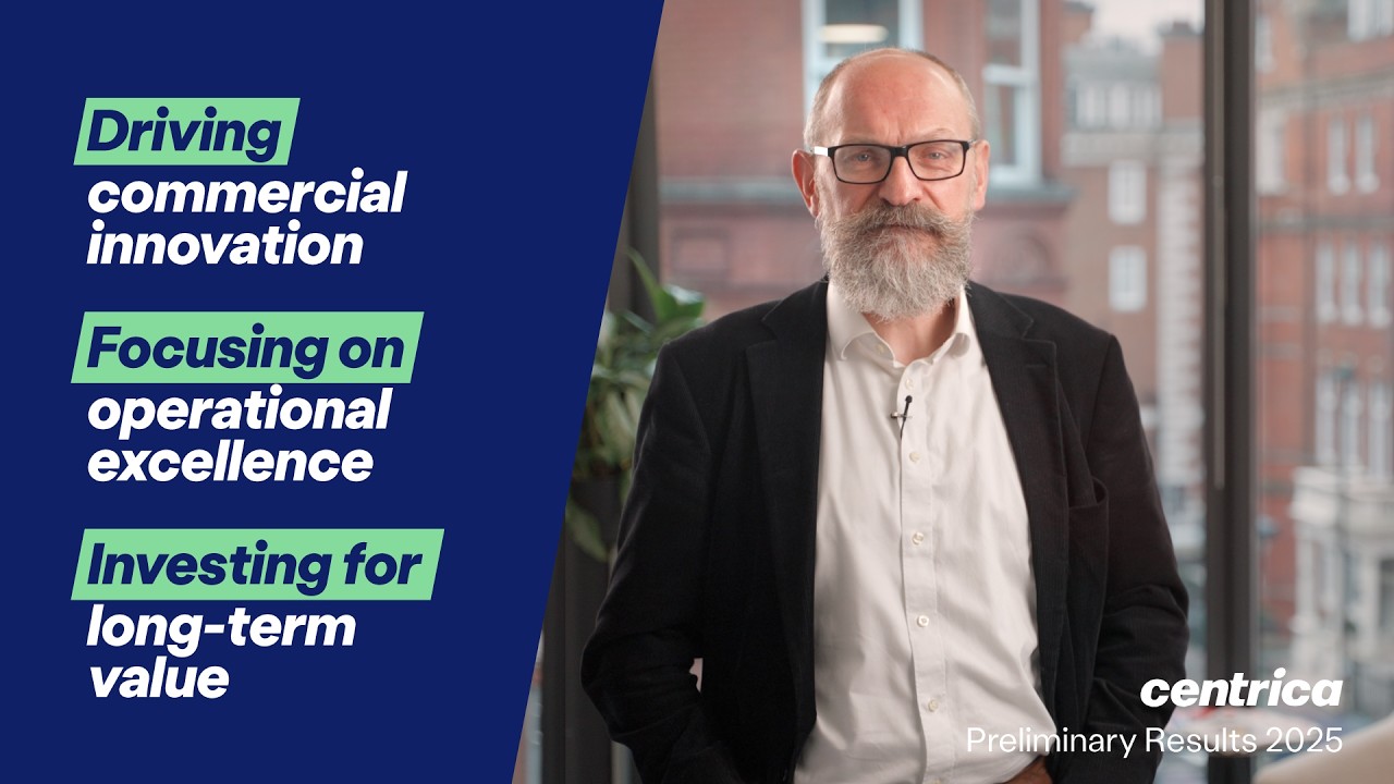 Centrica Preliminary Results 2025 | Chris O'Shea outlines our 2025 performance