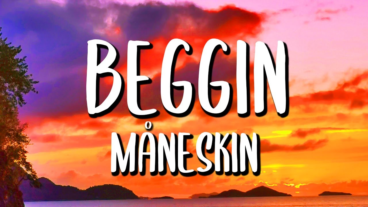 M&aring;neskin - Beggin' (Lyrics/Letra)
