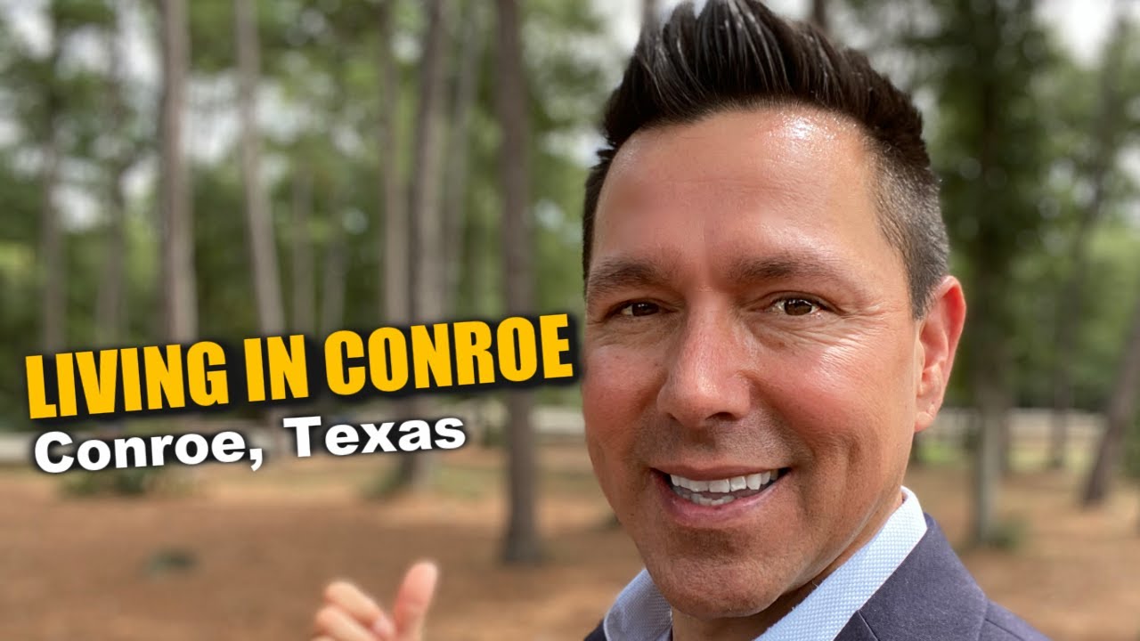 LIVING IN CONROE, TEXAS