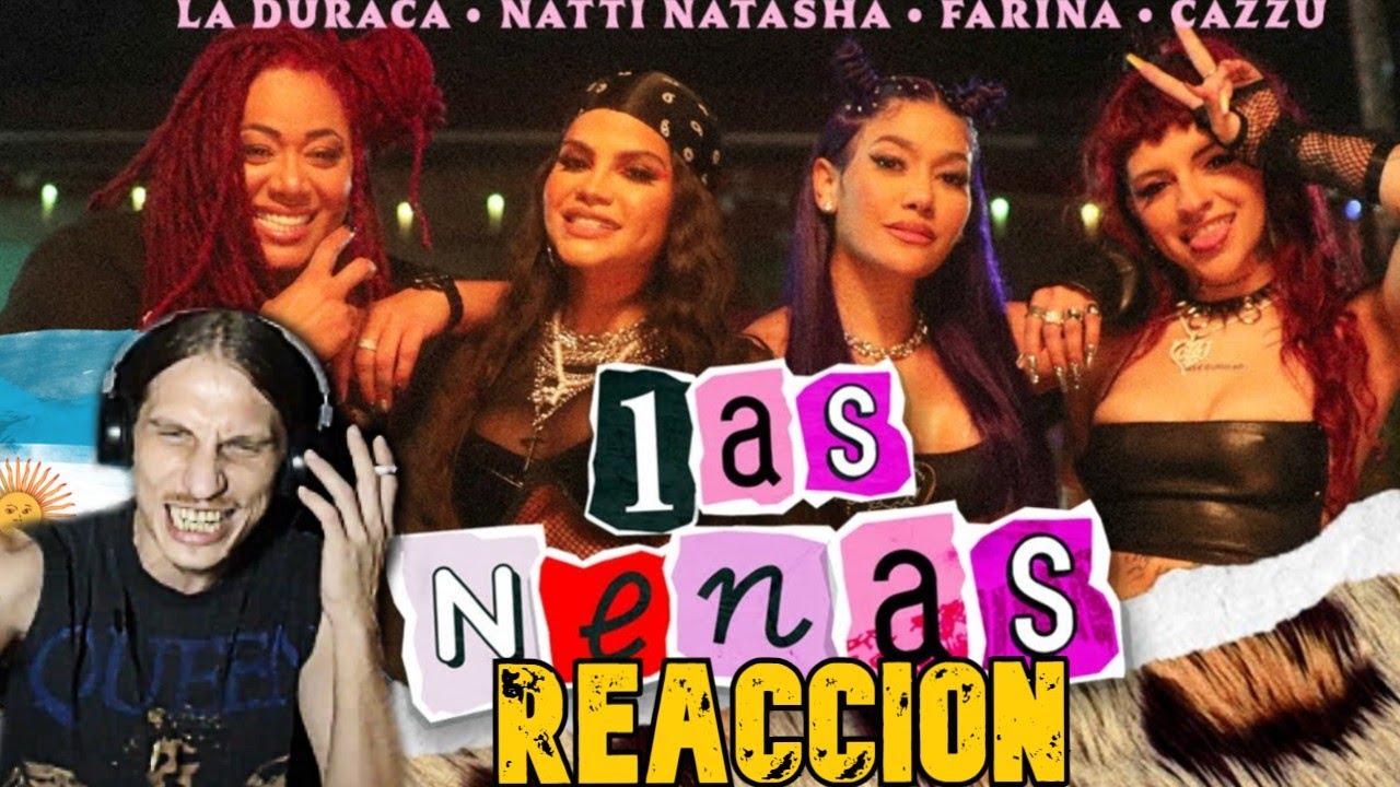 Natti Natasha x Farina x Cazzu x La Duraca - Las Nenas [Official Video]//ARGENTINO REACCIONA//BRUTAL