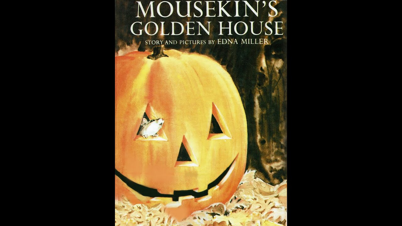 Kids Book Read Aloud: Mousekin's Golden House by Edna Miller