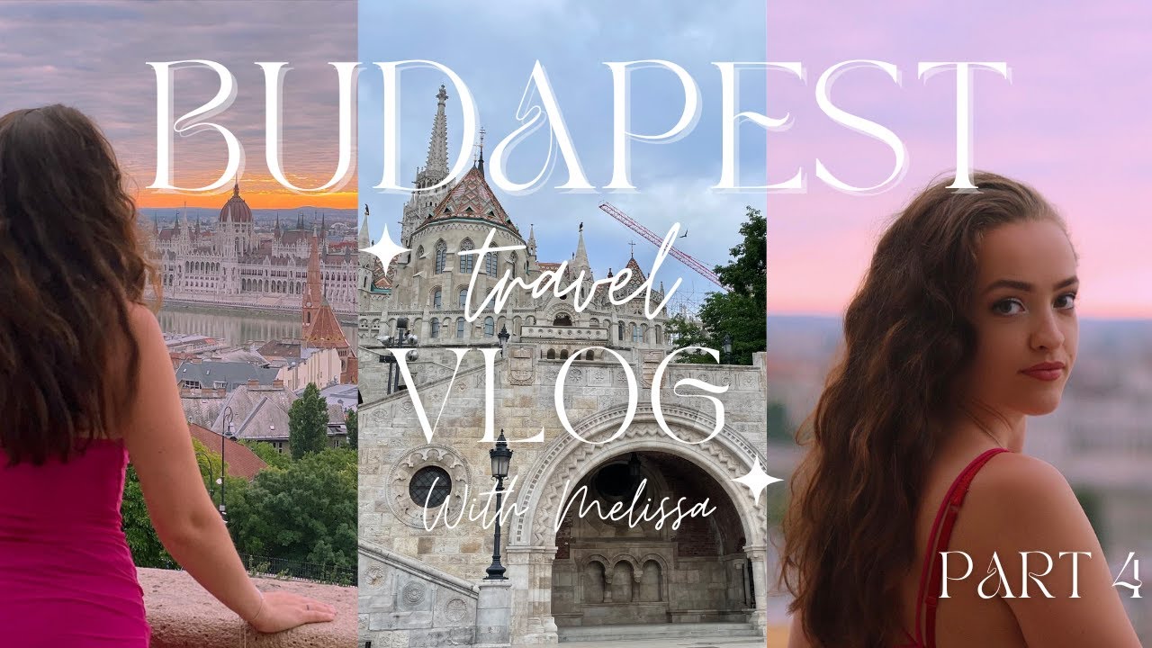 BUDAPEST, HUNGARY 2022 - TRAVEL VLOG 4: FISHERMAN'S BASTION, GREAT MARKET HALL, MARGIT-SZIGET, FOGAS