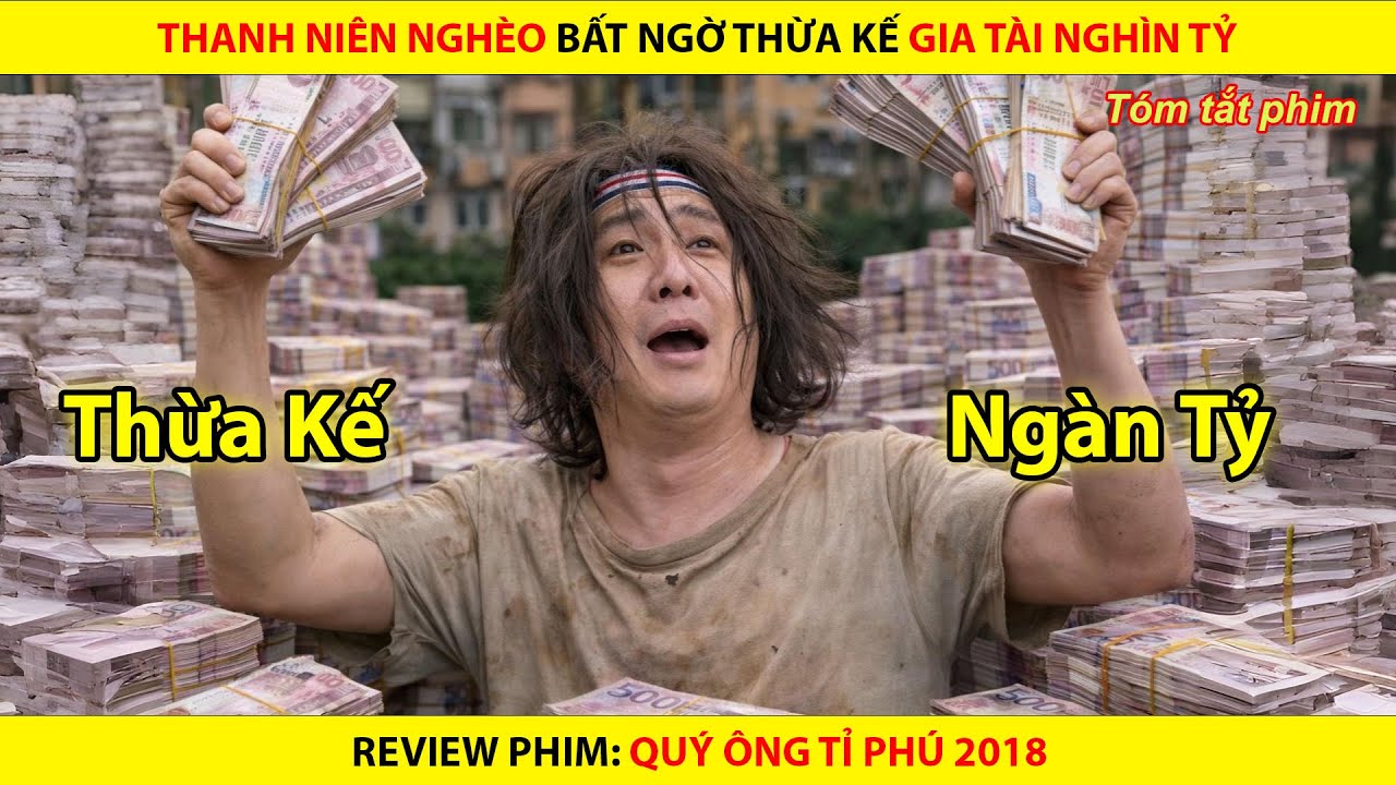 Thanh Niên Nghèo Bất Ngờ Thừa Kế Gia Tài Ngàn Tỷ || Hello Mr. Billionaire 2018