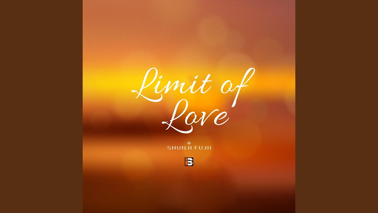 Limit of Love