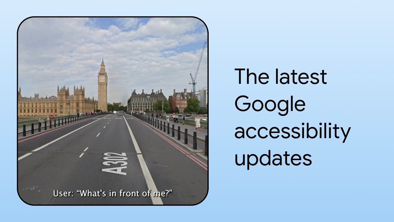 What’s New in Google Accessibility | Episode 11