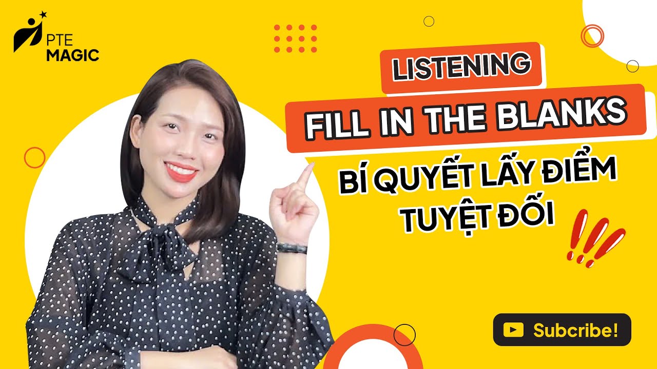 PTE Magic | PTE Listening Fill in the blanks - Chiến thuật làm bài và bí quyết lấy điểm tuyệt đối