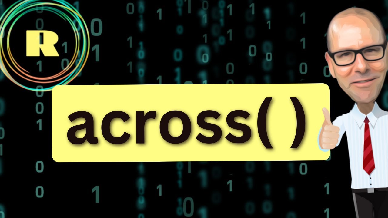 The across( ) function in R programming. A tidyverse function to make cleaning data easy.