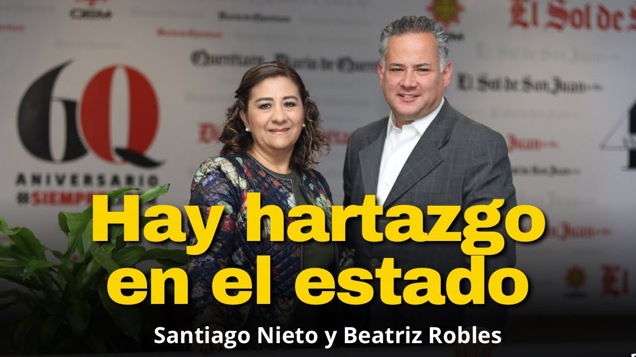“Hay hartazgo en el estado” Santiago Nieto y Beatriz Robles