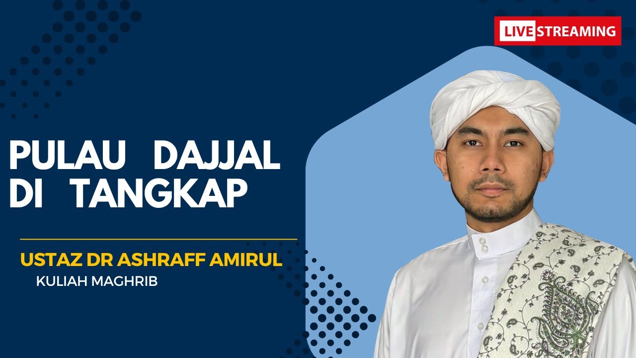 PULAU DAJJAL DI TANGKAP