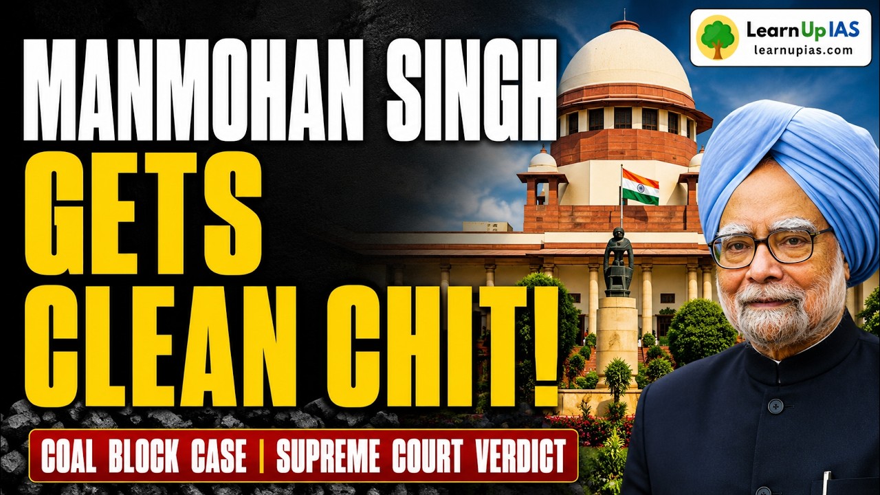 Coal Block Case: Supreme Court clears Dr. Manmohan Singh | Full Story #upsc