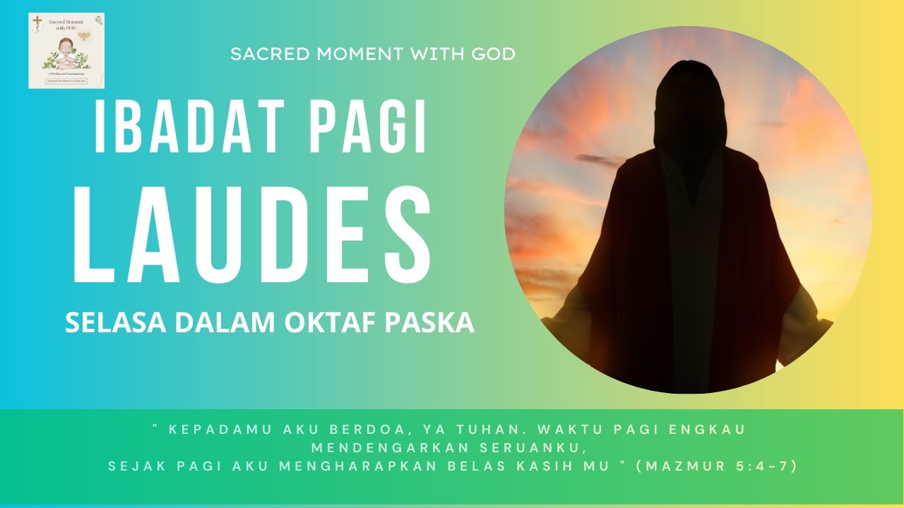 Ibadat Pagi Laudes | Selasa Oktaf Paska |  Ibadat Harian