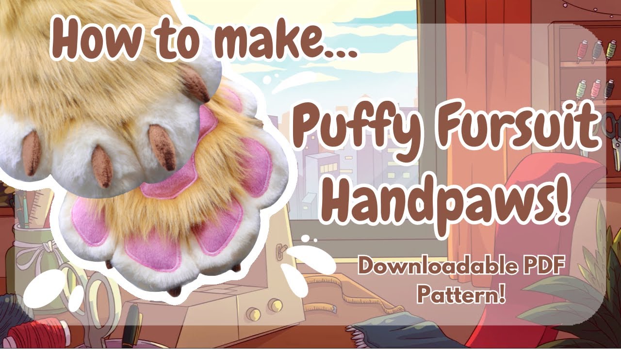 How to Make: Feral-Style Puffy Handpaws [With Downloadable PDF Pattern!]