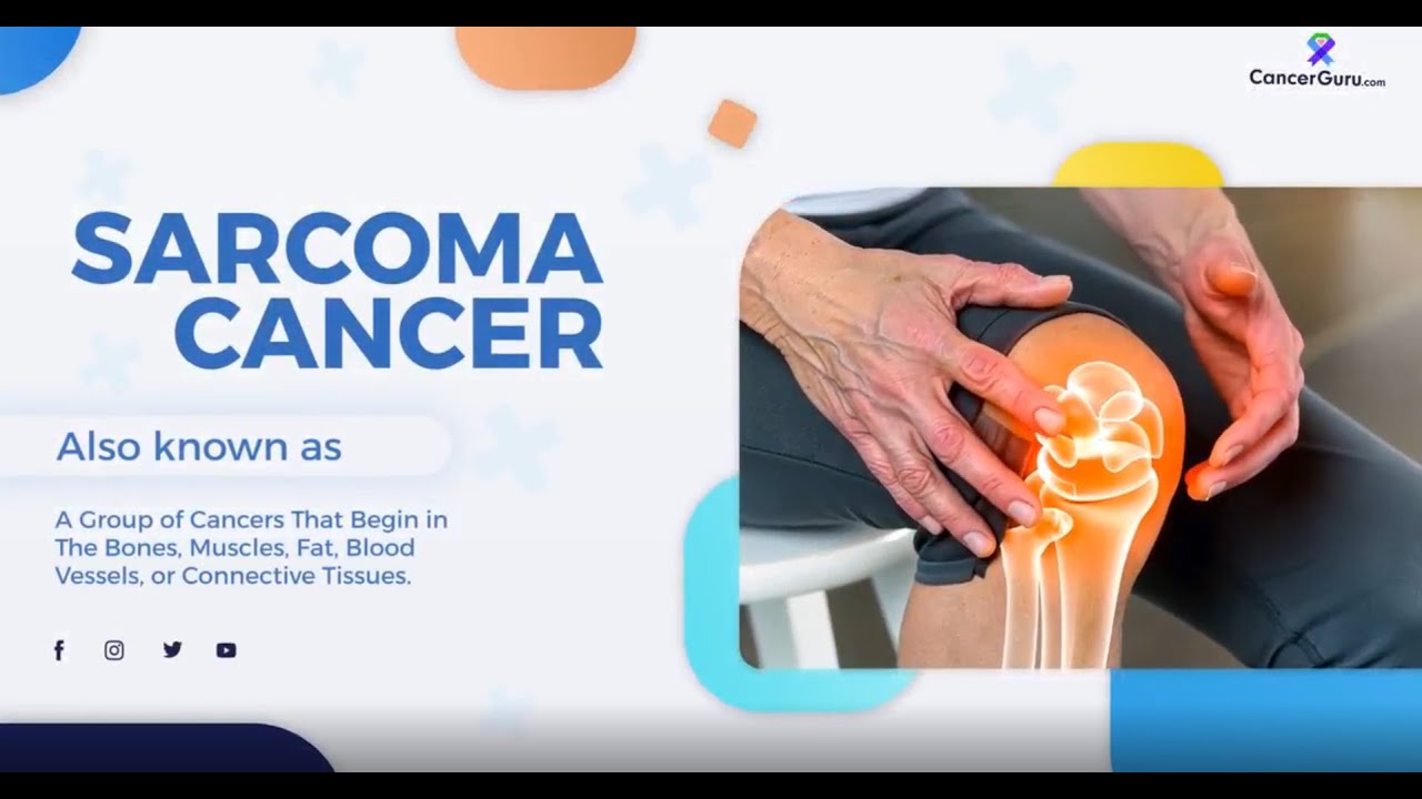 Sarcoma Cancer Awareness: Early Signs You Shouldn’t Ignore | CancerGuru