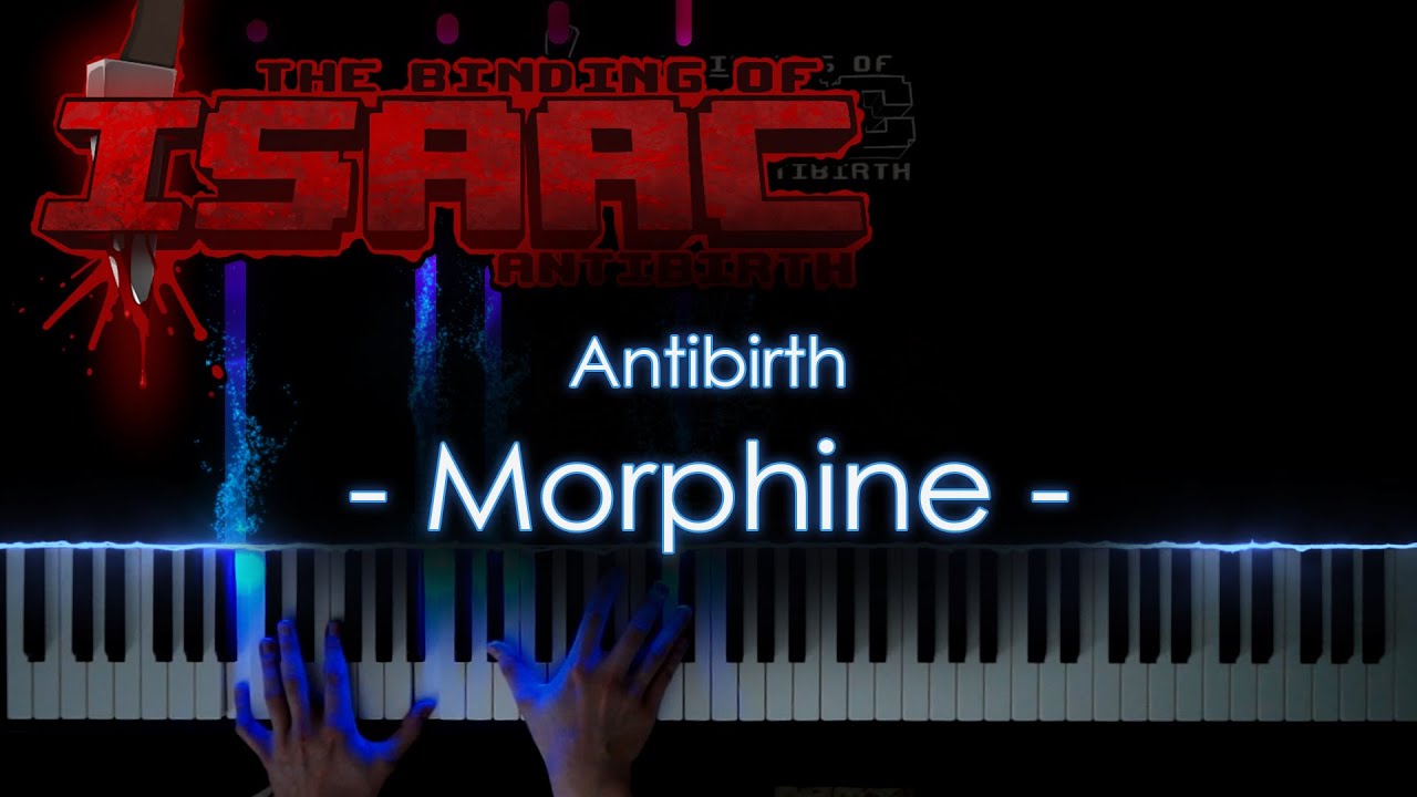 🍍Morphine (Dark Room) - Antibirth - [The Binding of Isaac] - Piano Arrangement🥥