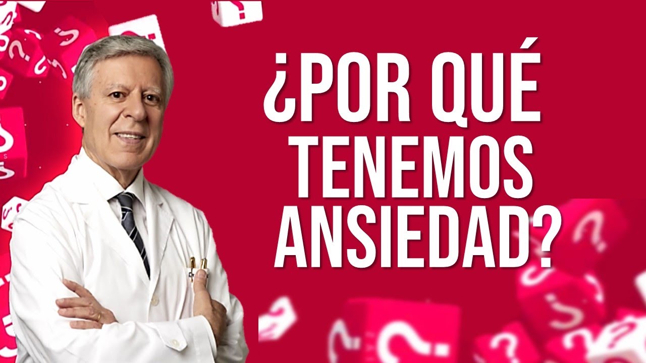 ¿POR QUÉ TENEMOS ANSIEDAD?