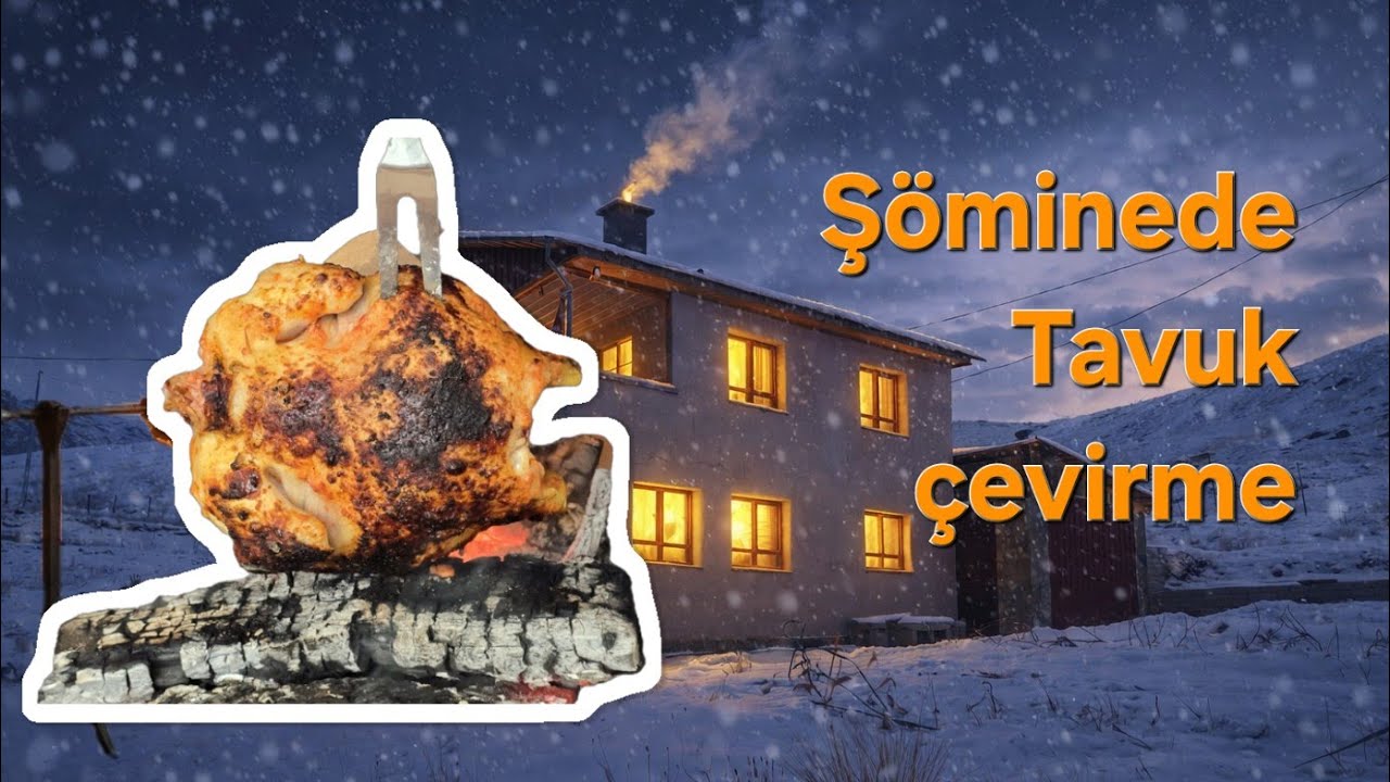 Şöminede tavuk çevirme 