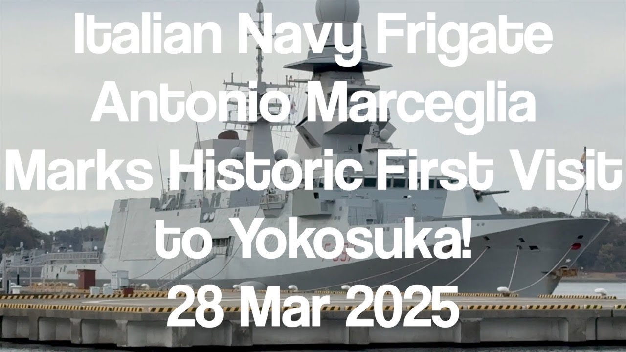 Italian Navy Frigate Antonio Marceglia Marks Historic First Visit to Yokosuka! 20250328 #italy #1