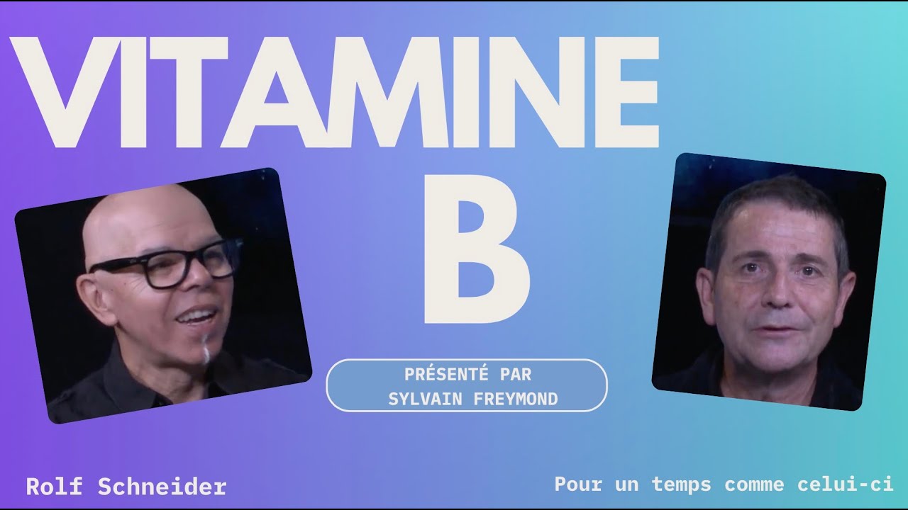 Vitamine B avec Rolf Schneider : Pour un temps comme celui ci