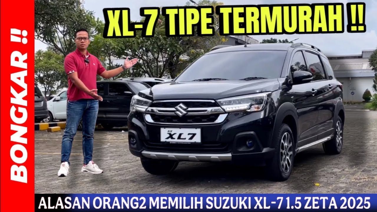 Bongkar !! ALASAN ORANG MEMBELI SUZUKI NEW XL7 1.5 ZETA 2025 DIBANDING TIPE BETA & ALPHA