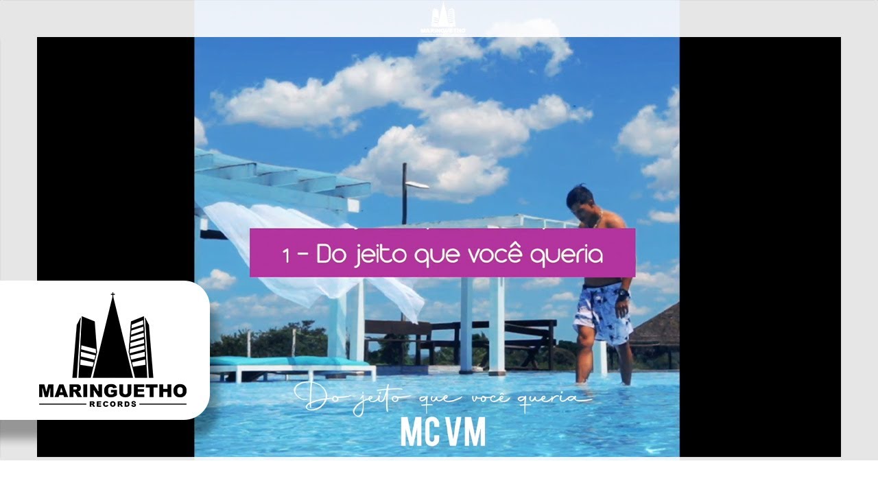 1 - MC VM - Do jeito que voc&ecirc; queria
