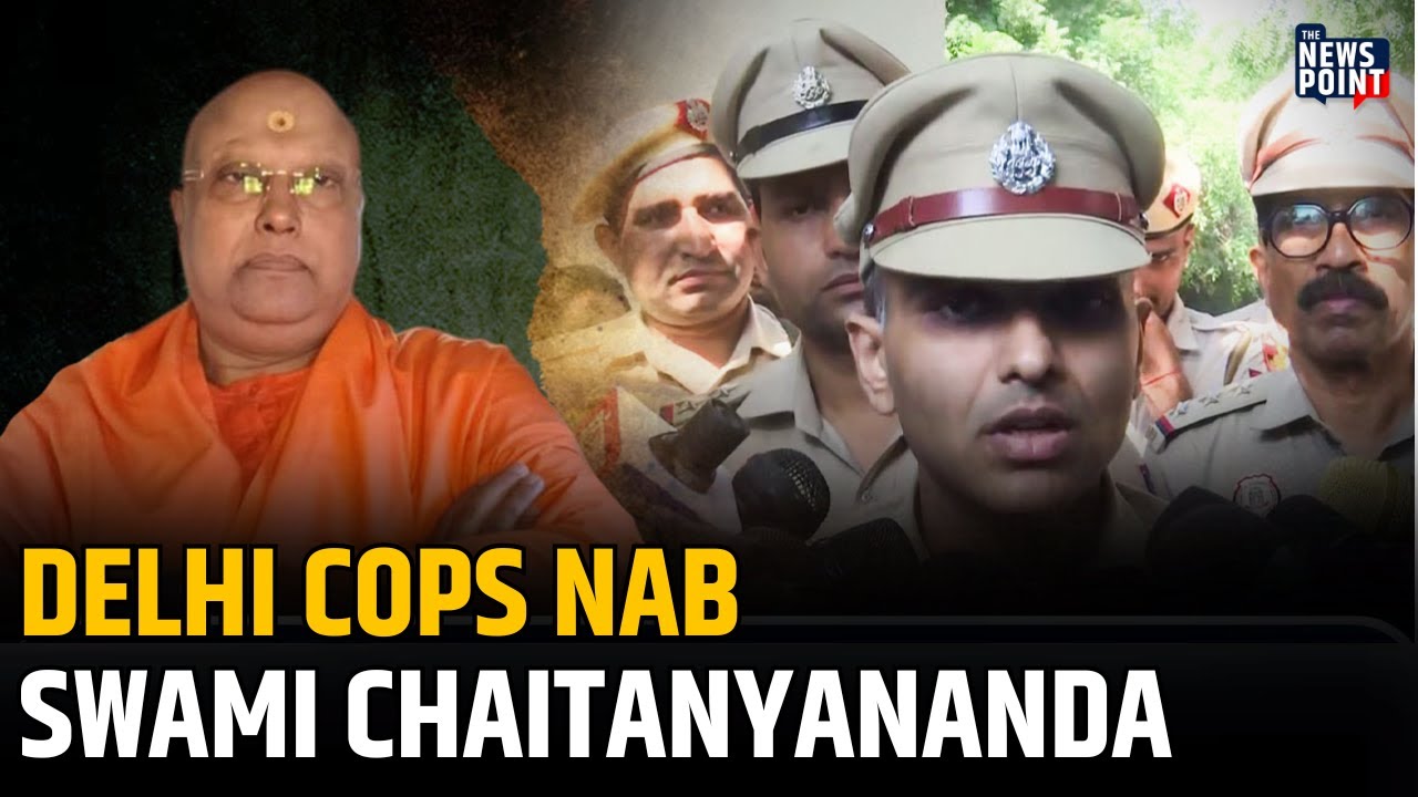 Swami Chaitanyananda arrested in Agra, Delhi Police seize devices, fake ID cards | TNP