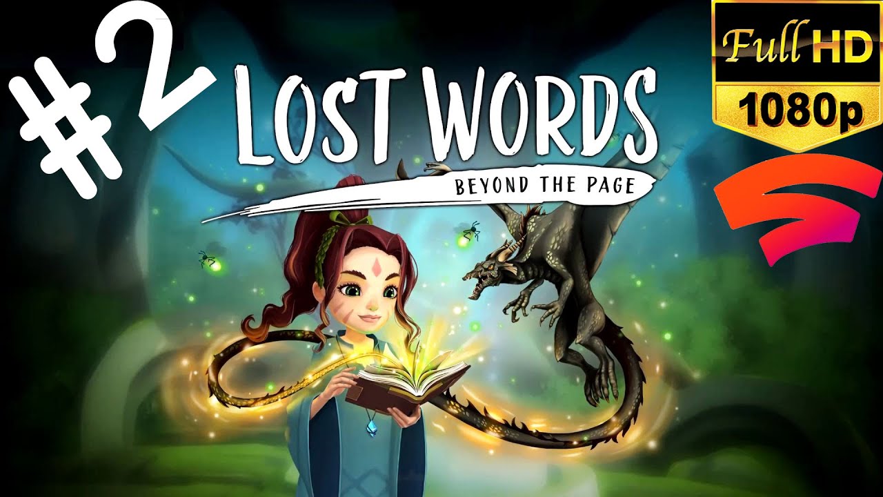 Lost Words Beyond the Page - Chapter 2 - BAD THINGS | HD | Gameplay on Stadia
