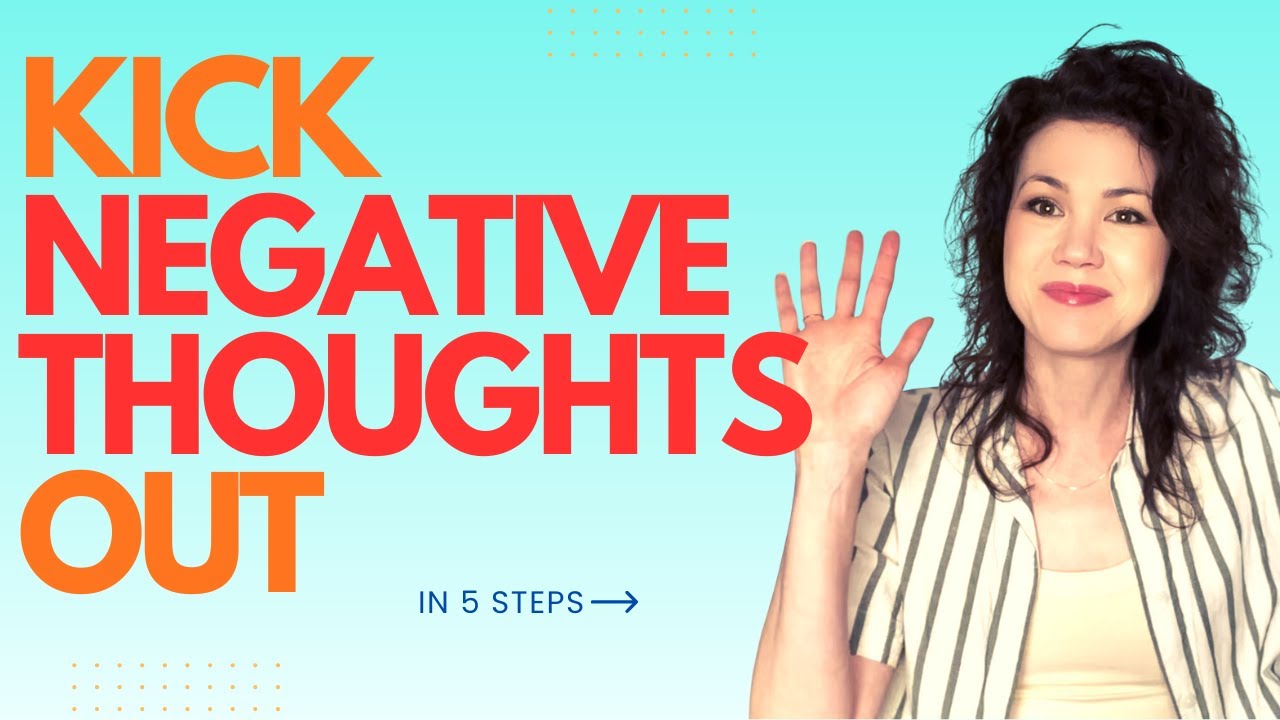 How to Stop Negative Thoughts in 5 Steps