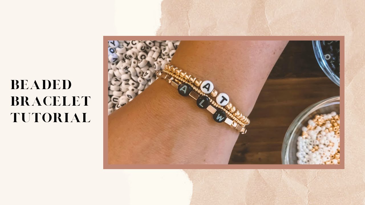 Trying Out the Alphabet Beads Trend | Beaded Bracelets Tutorial