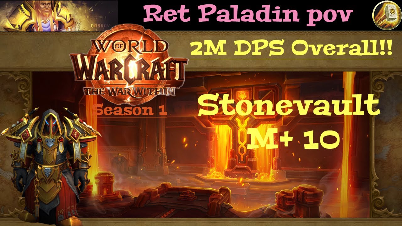 TWW S1 - Stonevault M+10 - Templar Ret Paladin pov - 2.00M DPS Overall