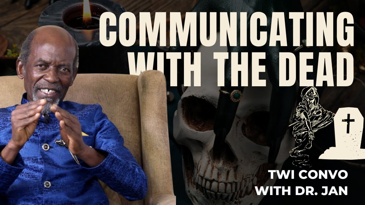 Communicating with the Dead | Necromancy | TWI | Dr. Baffour Jan