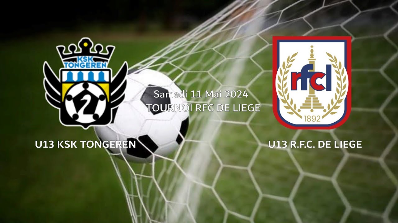 U13 R.F.C. DE LIÈGE - U13 KSK TONGEREN - SAMEDI 11 MAI 2024