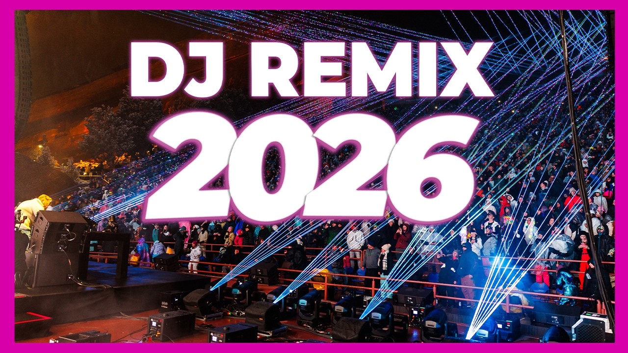 DJ REMIX SONGS 2026 - Mashups & Remixes of Popular Songs 2026 | DJ Disco Remix Music Club Mix 2025