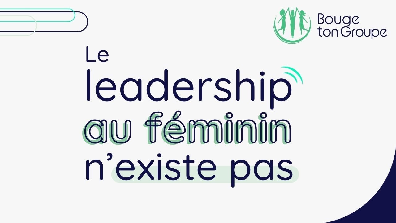 Le Leadership par Julie Bodin | Bouge ton Groupe