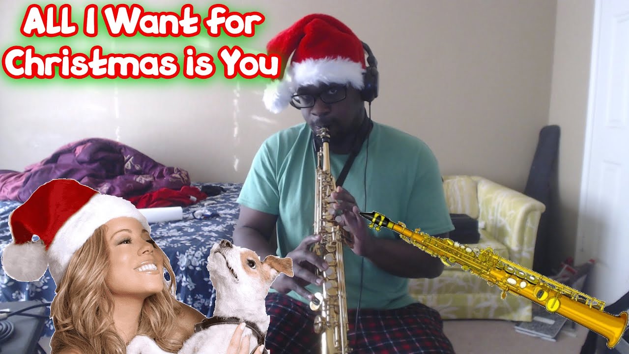 Mariah Carey All I Want for Christmas is You (Soprano Sax Cover)