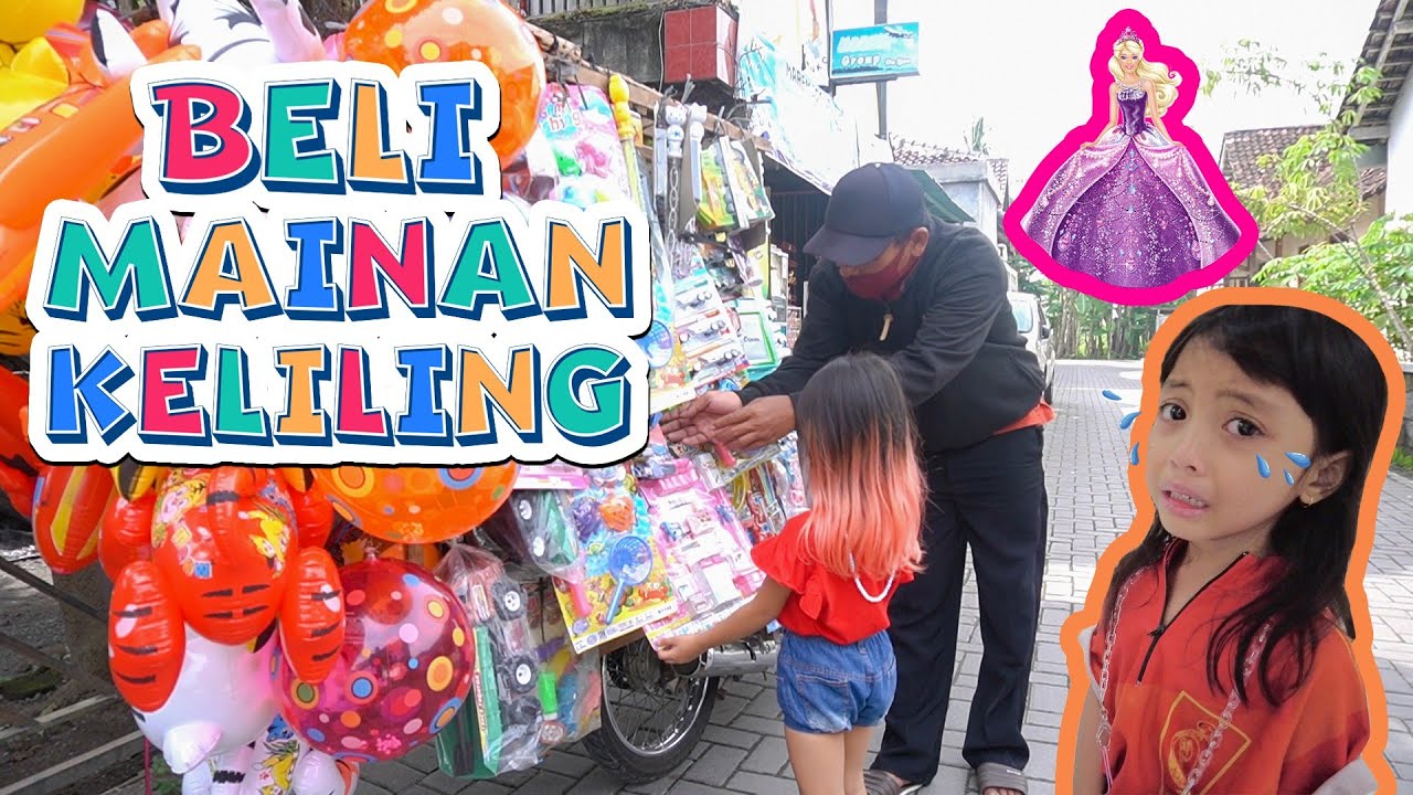 PERTAMA KALI BELI MAINAN KELILING