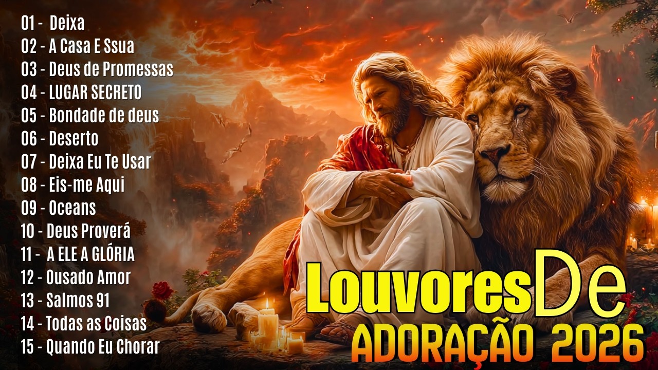 Louvores de Adoração 2026- 99 Louvores Expulsar Todo Mal Sua Vida,Top Gospel 2026 ,Fé,Poder de Deus