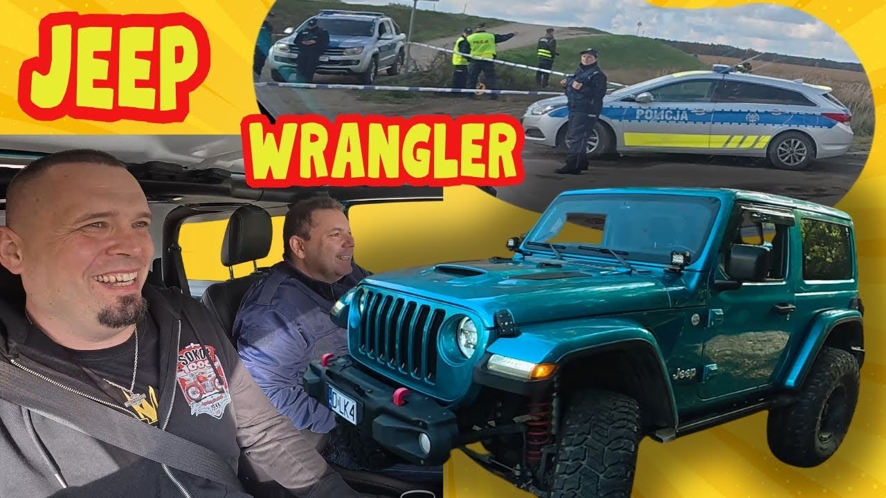 Jeep Wrangler JL 2.0 Turbo [SPRZEDAM]&ndash; spotkanie z policją na drodze! 