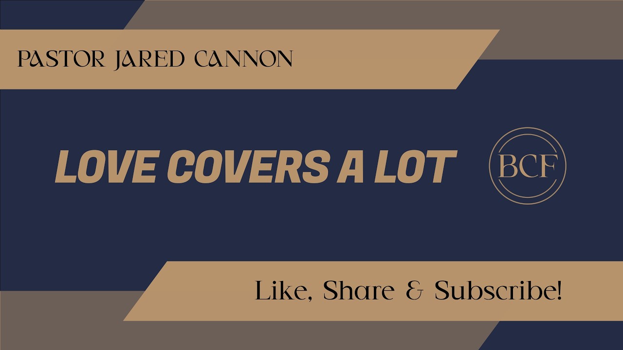 Love Covers A Lot