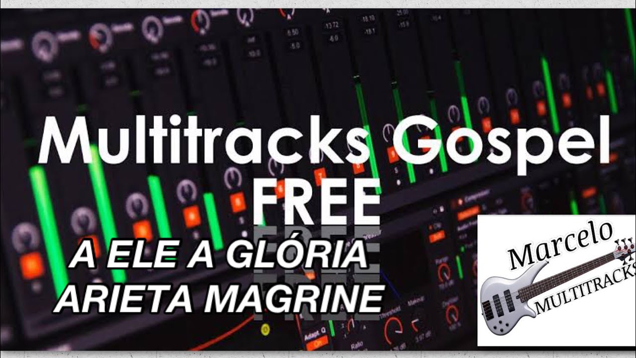 A ELE A GLÓRIA  (ARIETA MAGRINE)#multitrack