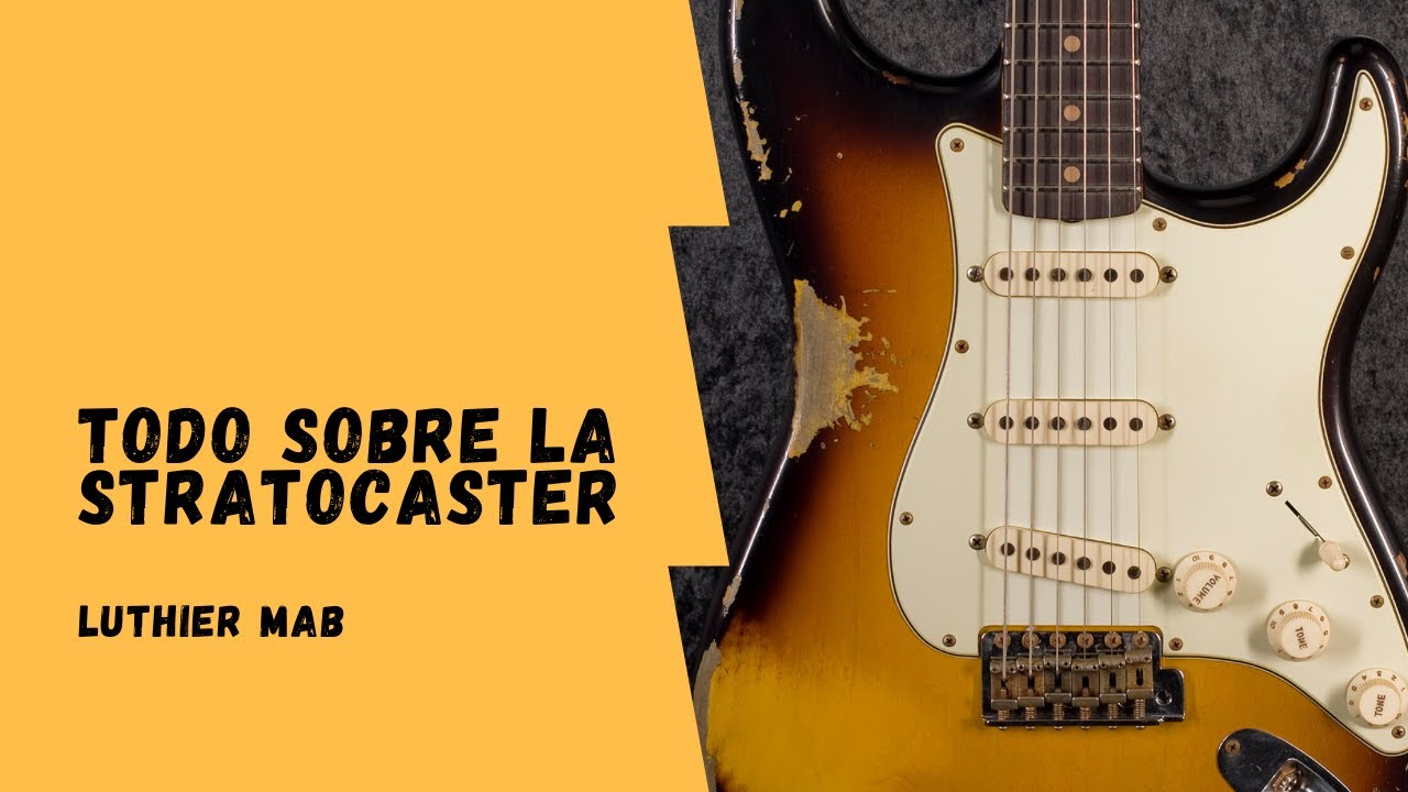 Todo sobre las Stratocaster (Parte 1)