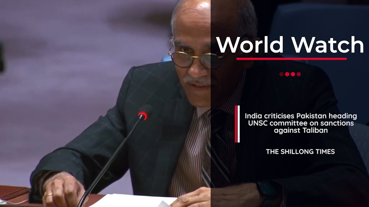 India criticises Pakistan heading UNSC committee on sanctions against Taliban